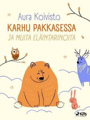 cover image of Karhu pakkasessa ja muita eläintarinoita